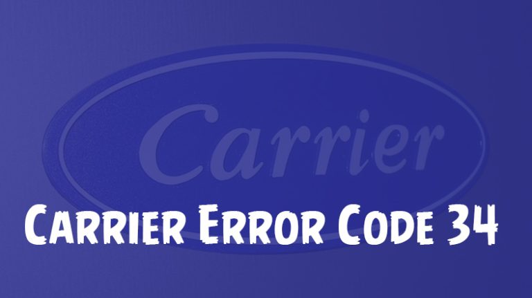 [2 Fixes] Carrier Error Code 34 – Common Causes and Troubleshoots