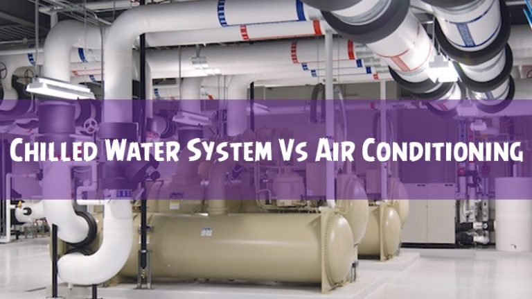 Chilled Water System Vs Air Conditioning