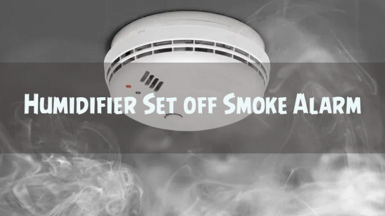 Humidifier Set off Smoke Alarm | ULTIMATE EXPLANATION